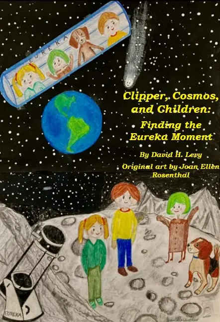 Clipper, Cosmos, And Chlidren: Finding The Eureka Moment Book By David Levy 1