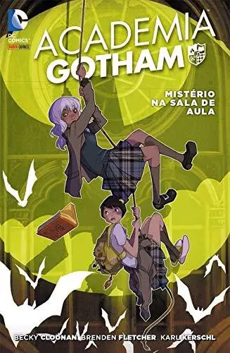 Academia Gotham Vol. 01 : Mistério Na Sala De Aula 1