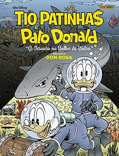 Disney : Coleção Don Rosa Vol. 03 : Tio Patinha$ E Pato Donald : O Tesouro Na Bolha De Vidro 1