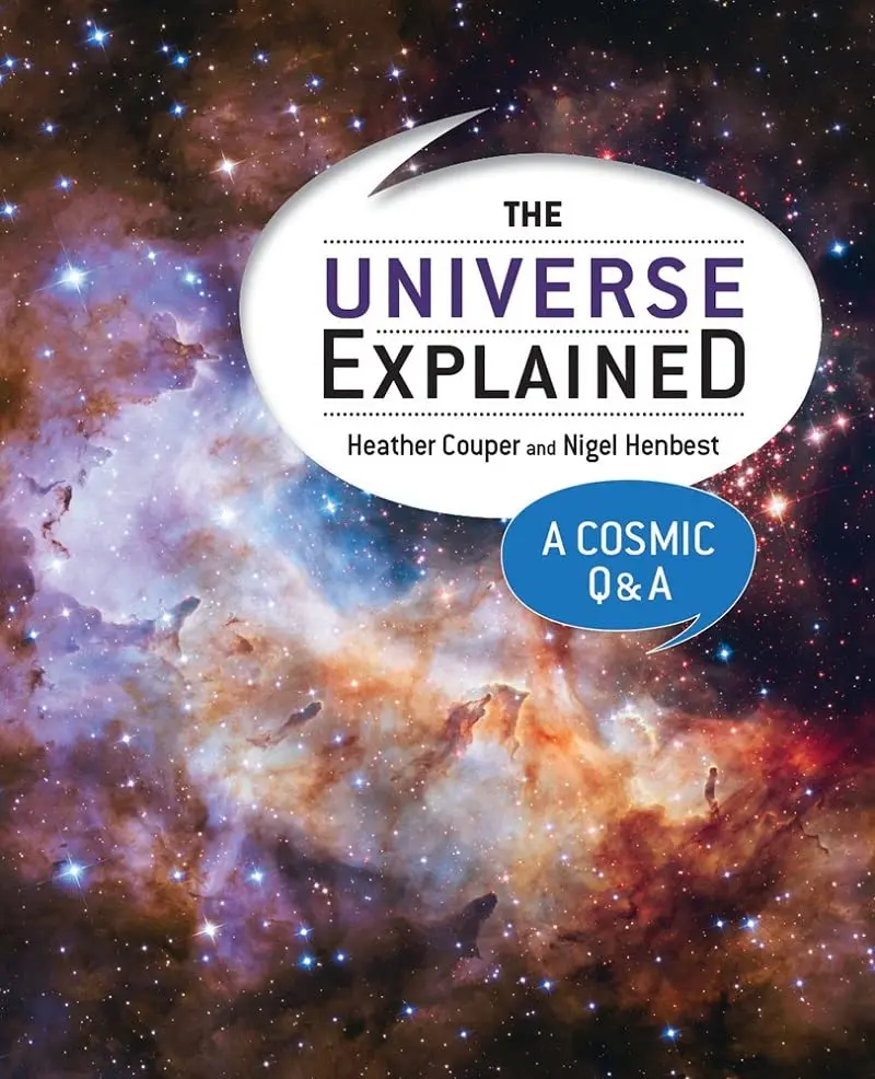 The Universe Explained: A Cosmic Q And A Book 1