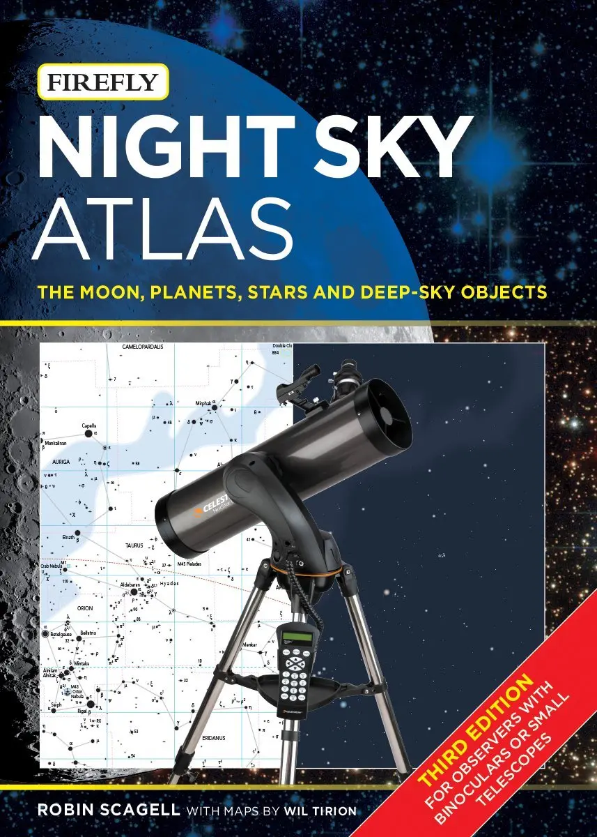 Night Sky Atlas: The Moon, Planets, Stars And Deep-Sky Objects Book 1