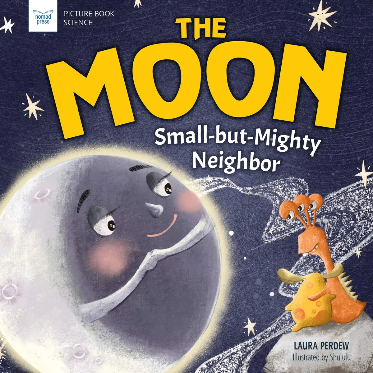 The Moon: Small-But-Mighty Neighbor Book 1