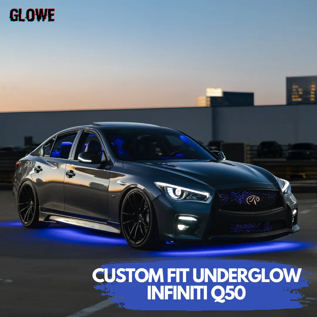 Q50 Premium Custom-Cut Rgb Underglow (Glowe) 1