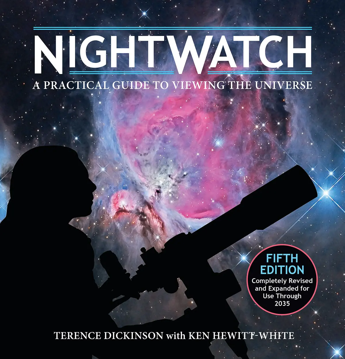 Nightwatch: A Practical Guide To Viewing The Universe Book 1