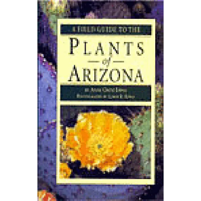 A Field Guide To The Plants Of Arizona 1
